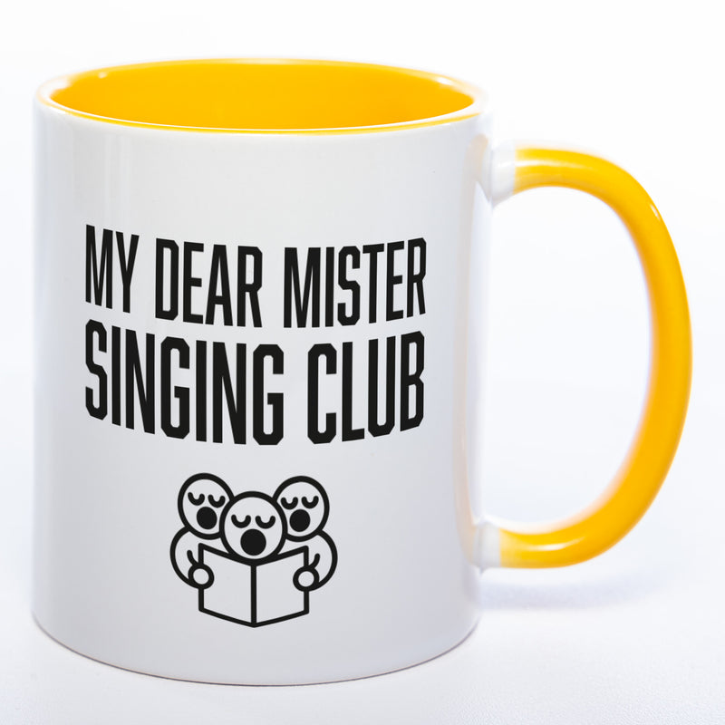 Denglisch-Tasse mit Spruch "My dear Mr. Singing-Club" - Lustige Kaffeetasse spülmaschinenfest