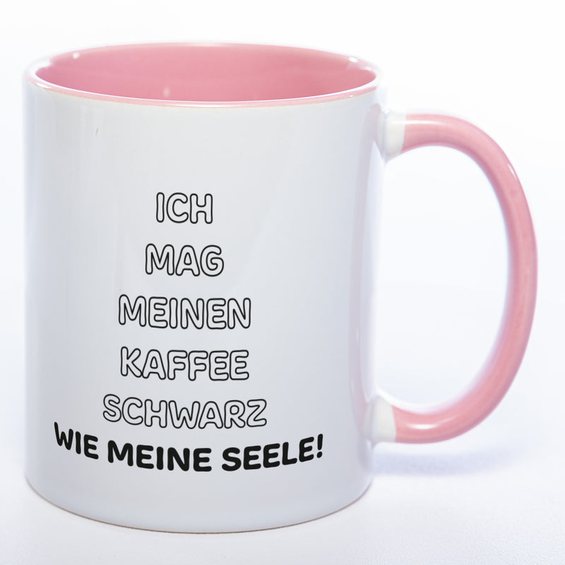 Spülmaschinenfeste Tasse mit Spruch "Ich mag meinen Kaffee schwarz wie meine Seele!" - Lustige Kaffeetasse