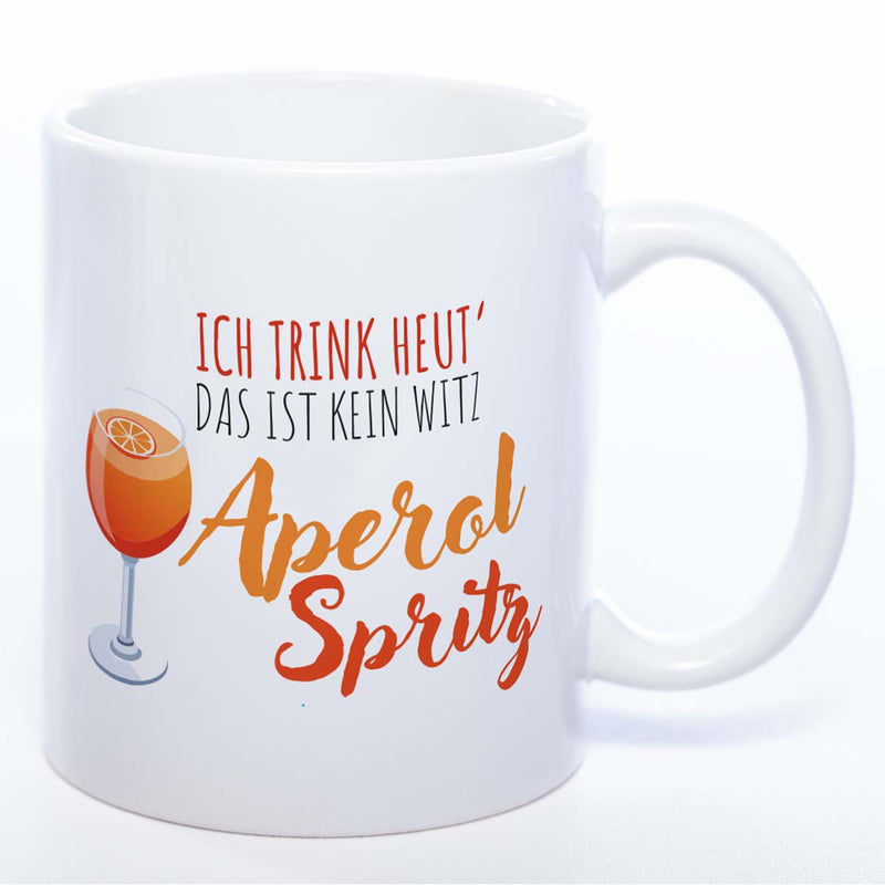 Lustige Tasse „Ich trink heut’, das ist kein Witz - Aperol Spritz“