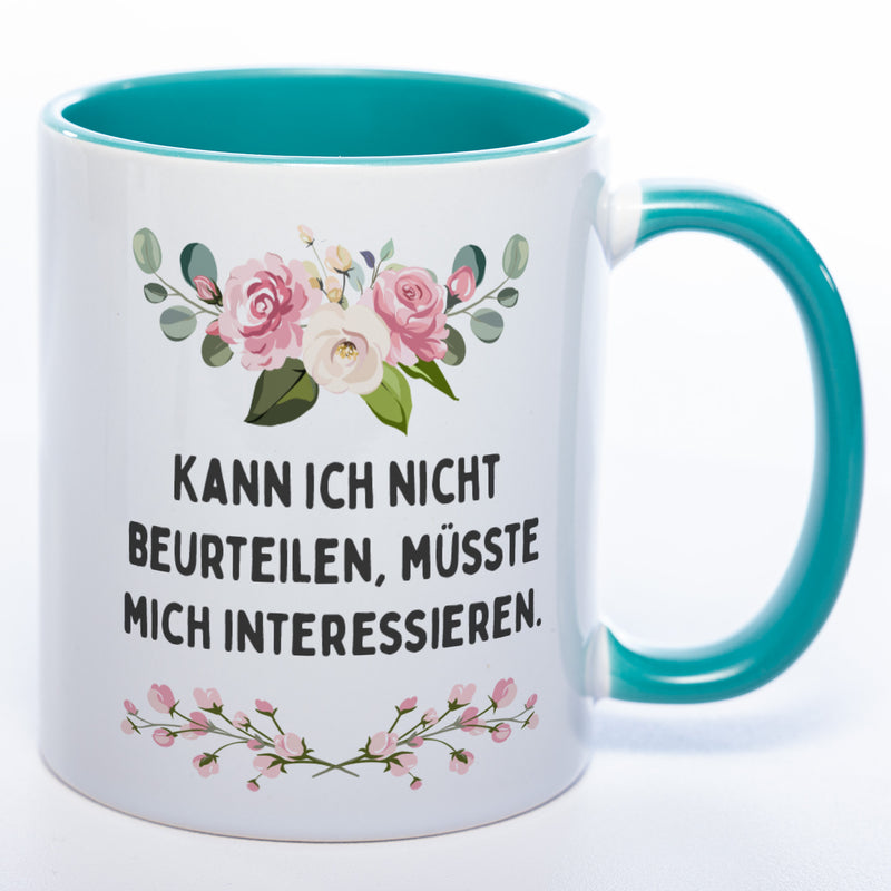 Blümchen-Tasse mit Spruch "Kann ich nicht beurteilen, müsste mich interessieren." - Lustige Kaffeetasse spülmaschinenfest