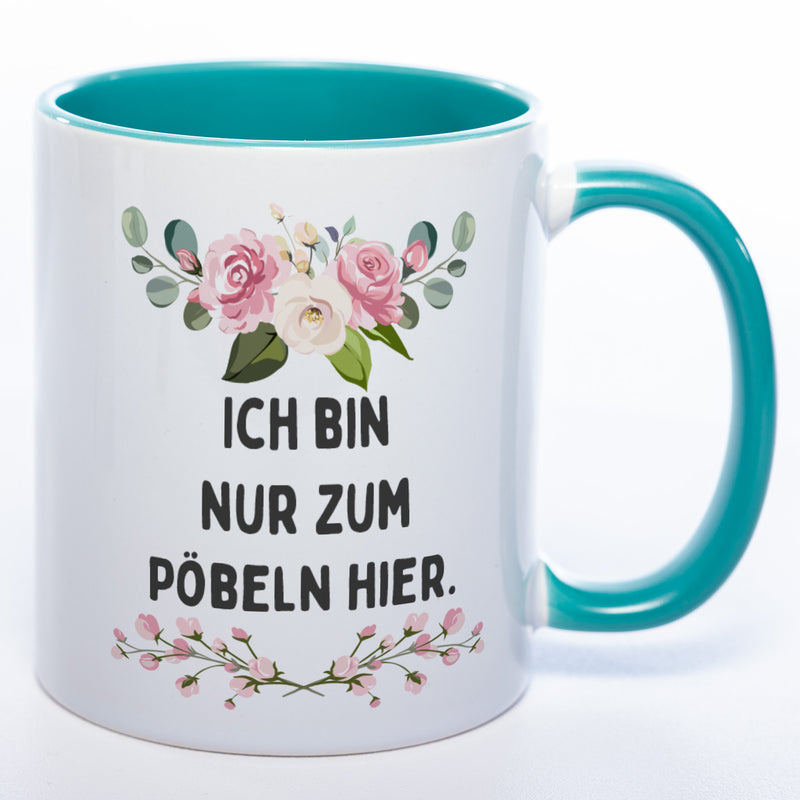 Blümchen-Tasse mit Spruch "Ich bin nur zum Pöbeln hier" - Lustige Kaffeetasse spülmaschinenfest