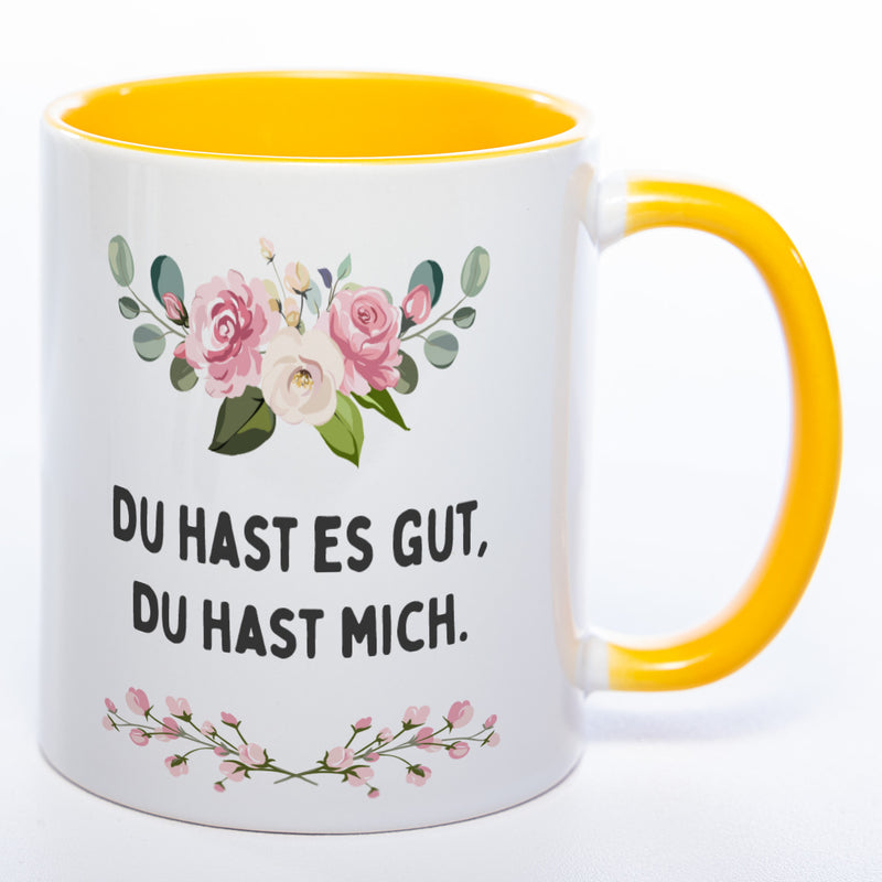 Blümchen-Tasse mit Spruch "Du hast es gut, Du hast mich" - Lustige Kaffeetasse spülmaschinenfest