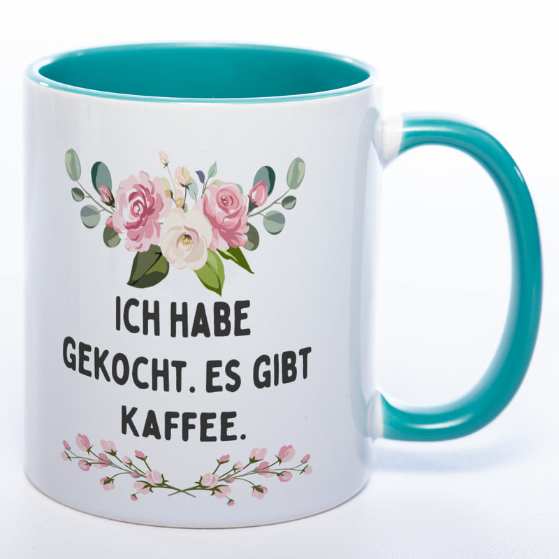 Blümchen-Tasse mit Spruch "Ich habe gekocht. Es gibt Kaffee" - Lustige Kaffeetasse spülmaschinenfest
