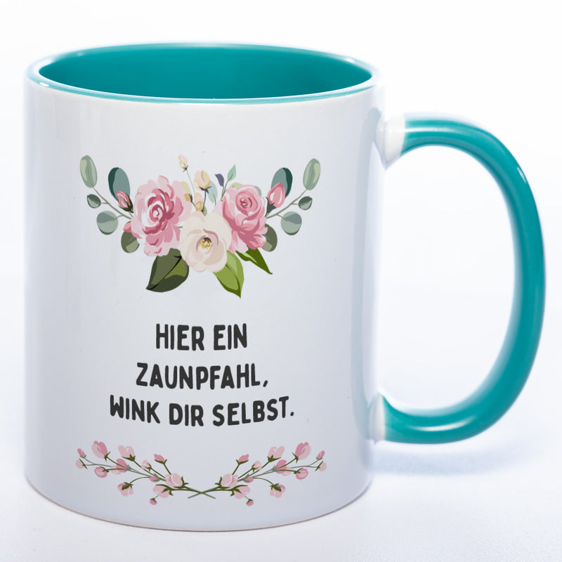 Blümchen-Tasse mit Spruch "Hier ein Zaunpfahl, wink Dir selbst." - Lustige Kaffeetasse spülmaschinenfest