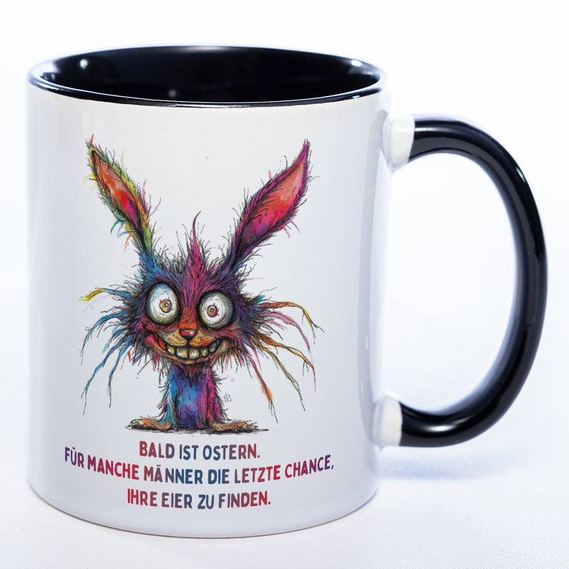 Motiv - Tasse mit Spruch und crazy Hase: "Bald ist Ostern. Für manche Männer die letzte Chance, ihre Eier zu finden." spülmaschinenfest