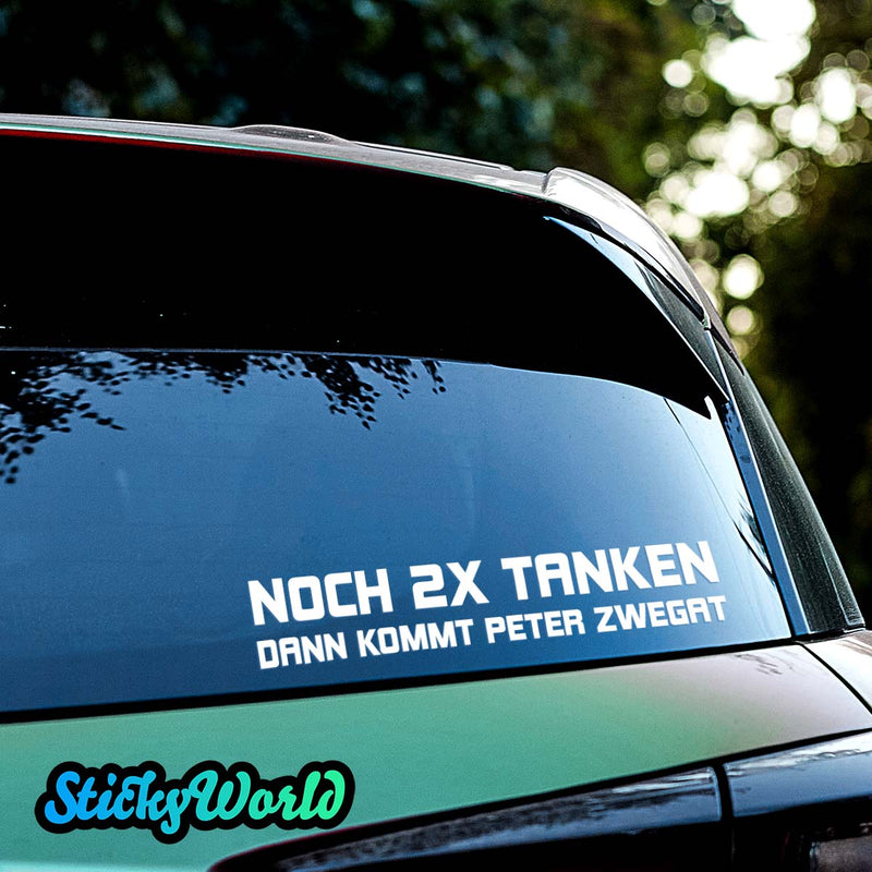 Noch 2x tanken, dann kommt Peter Zwegat | Foliensticker
